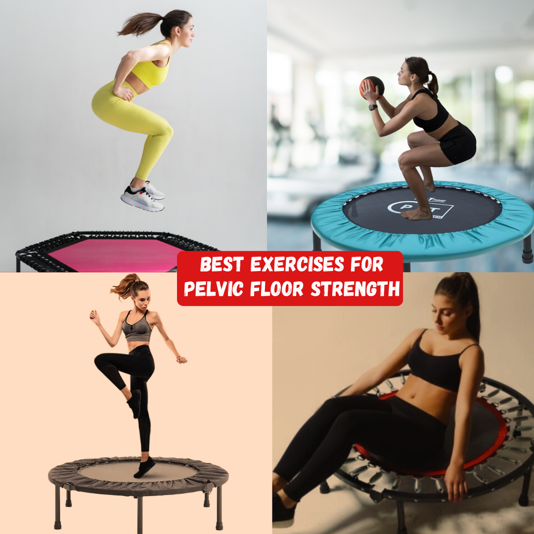 Best Exercises for Pelvic Floor Strength
