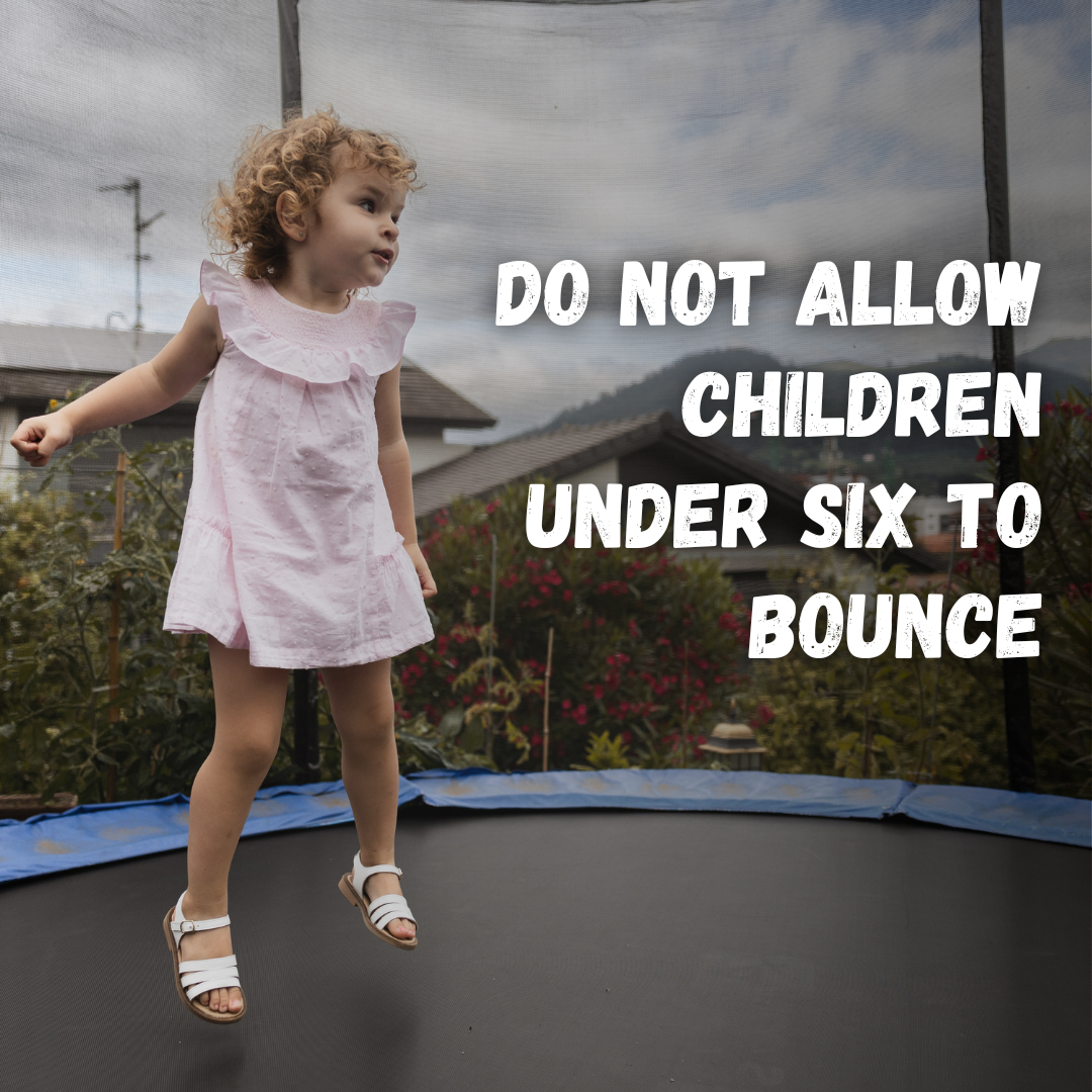 Do Not Allow Children Under Six to Bounce