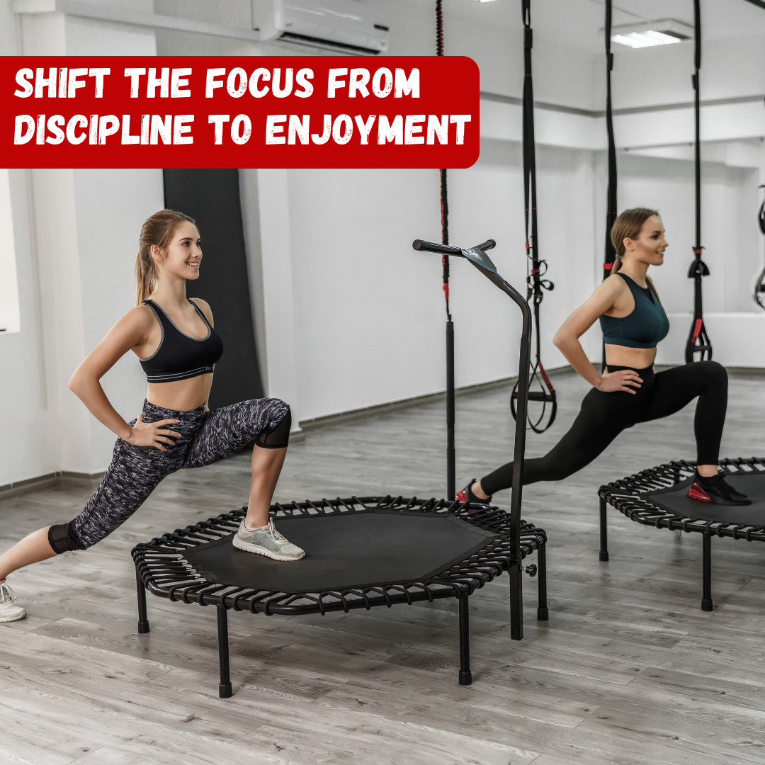 Shift the Focus From Discipline to Enjoyment
