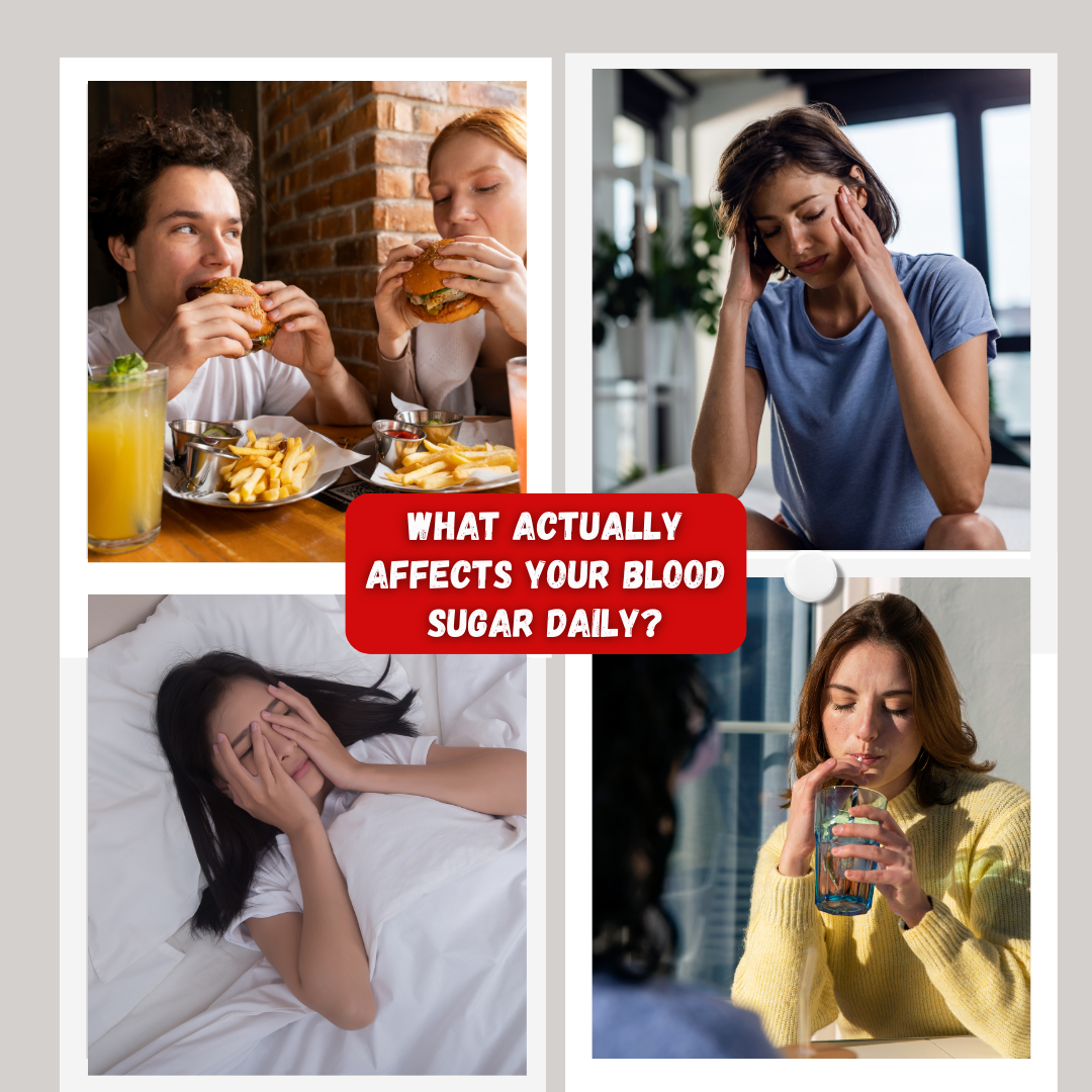 What Actually Affects Your Blood Sugar Daily