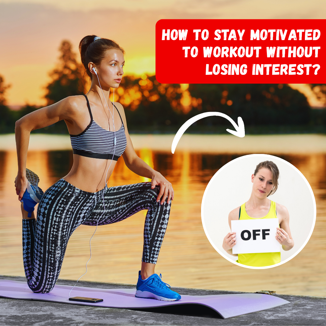 how to stay motivated to workout