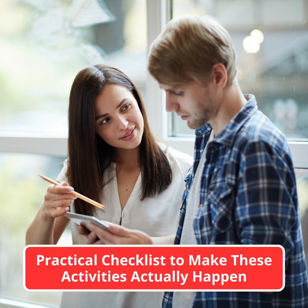 Practical Checklist to Make These Activities Actually Happen