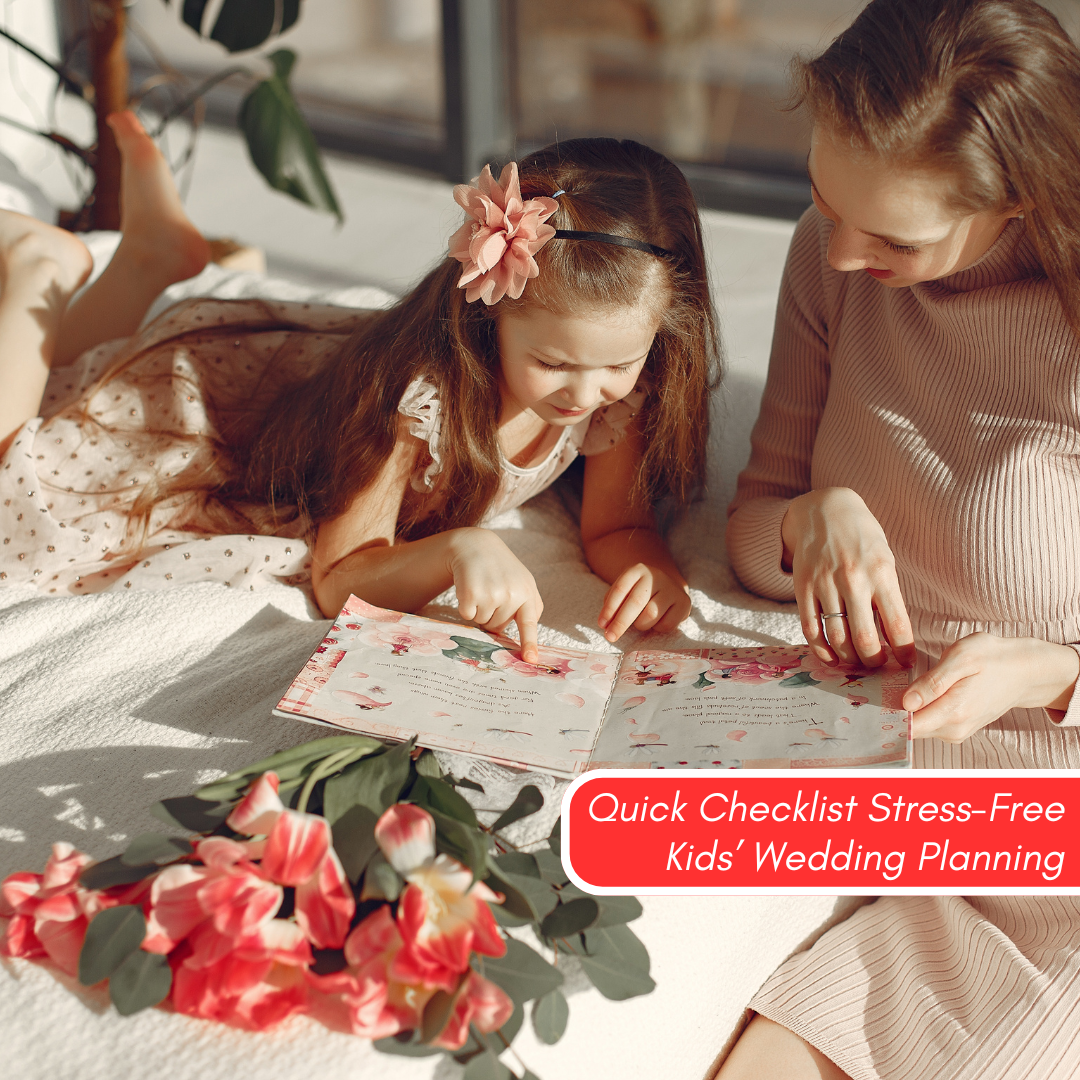 Quick Checklist Stress-Free Kids’ Wedding Planning