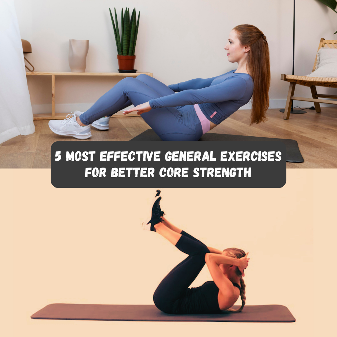 5 Most Effective General Exercises for Better Core Strength