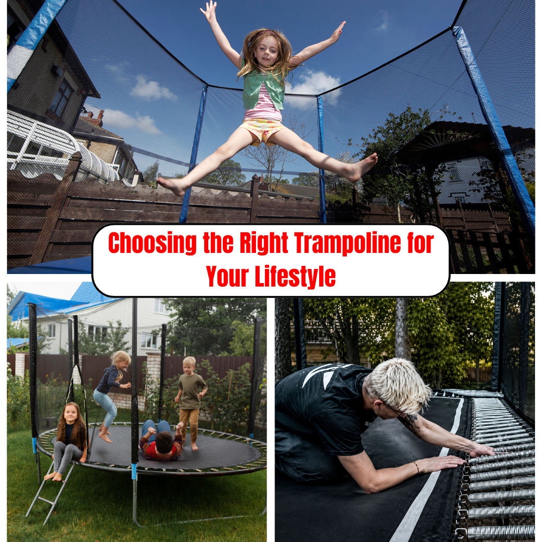 Choosing the Right Trampoline for Your Lifestyle
