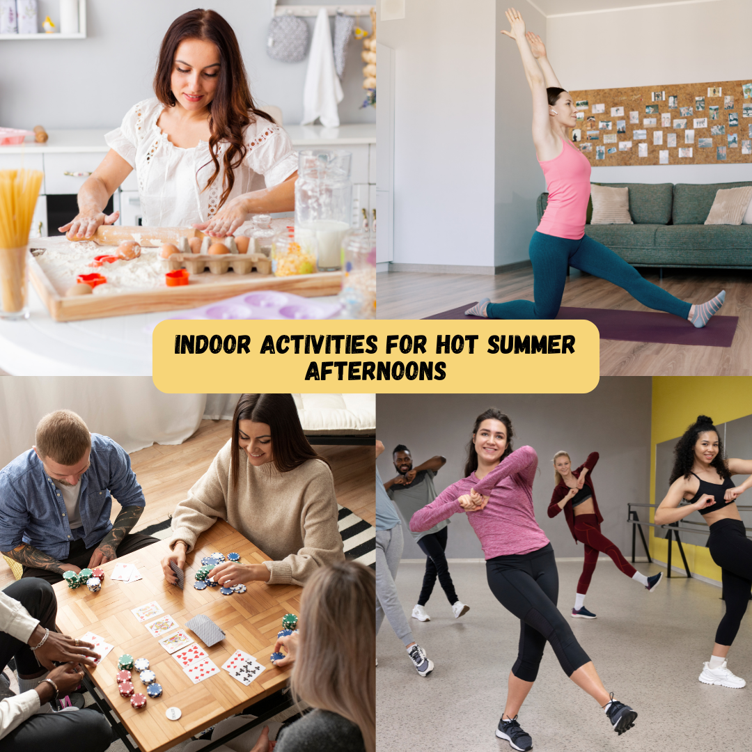 Indoor Activities for Hot Summer Afternoons