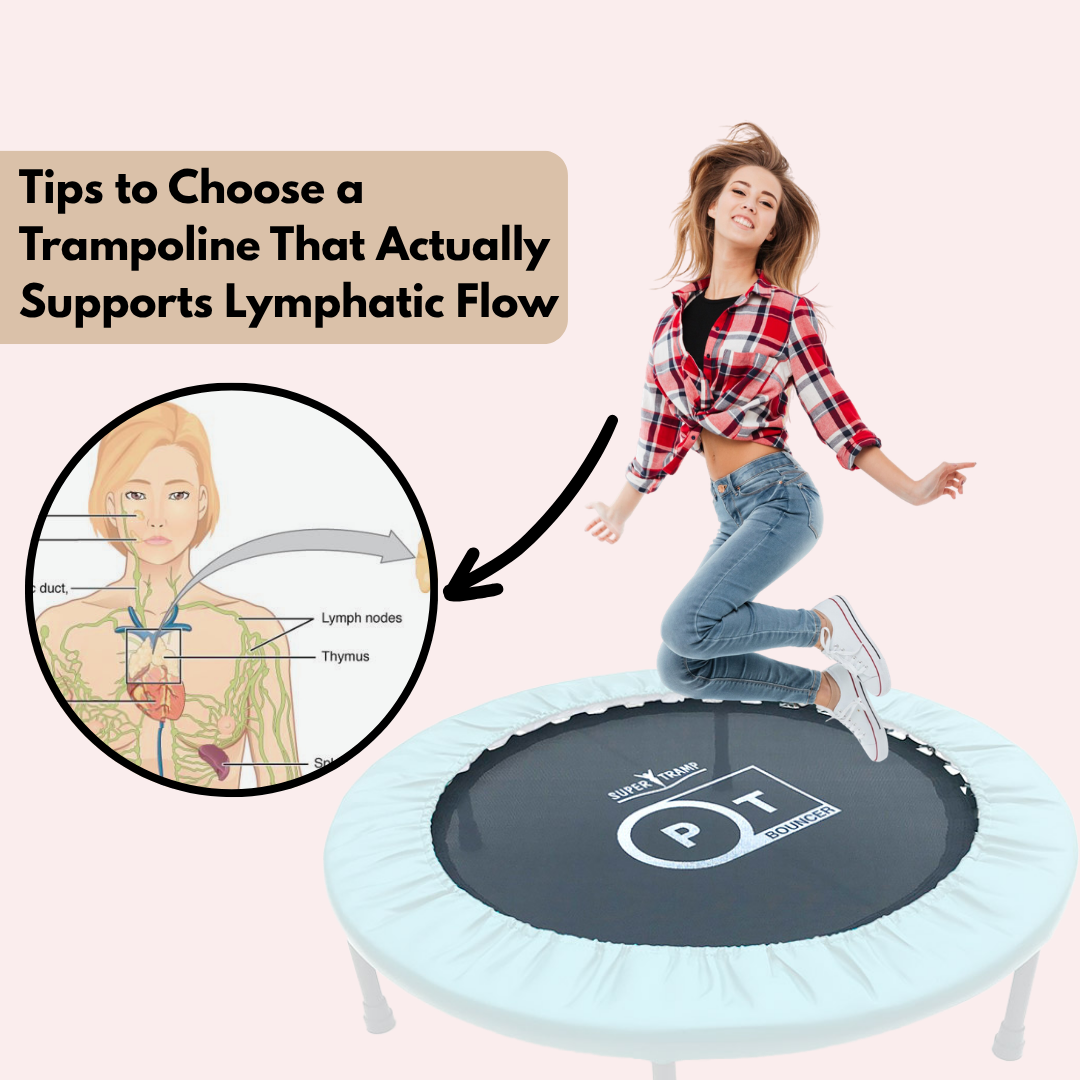 Tips to Choose a Trampoline That Actually Supports Lymphatic Flow