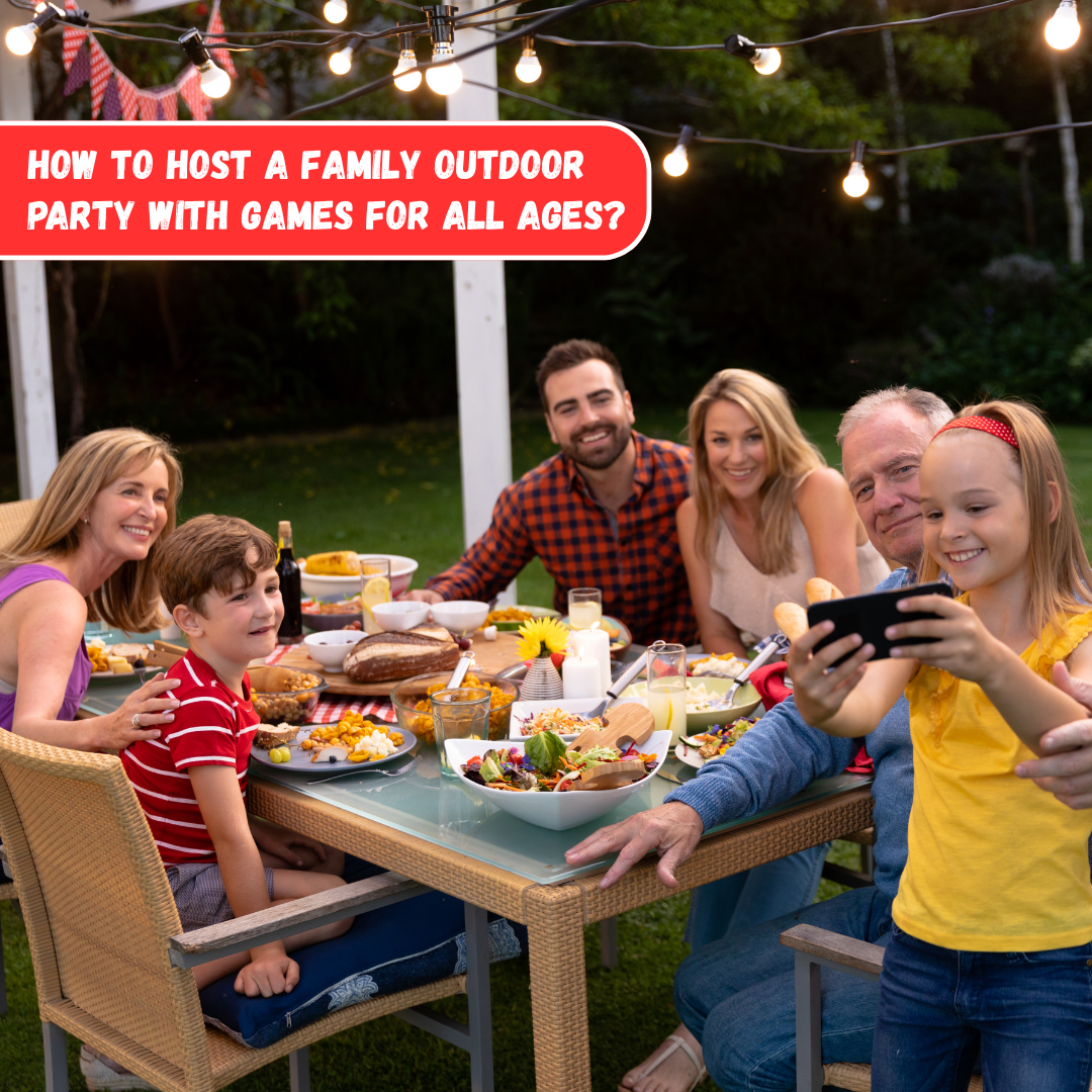 How to Host a Family Outdoor Party With Games for All Ages?