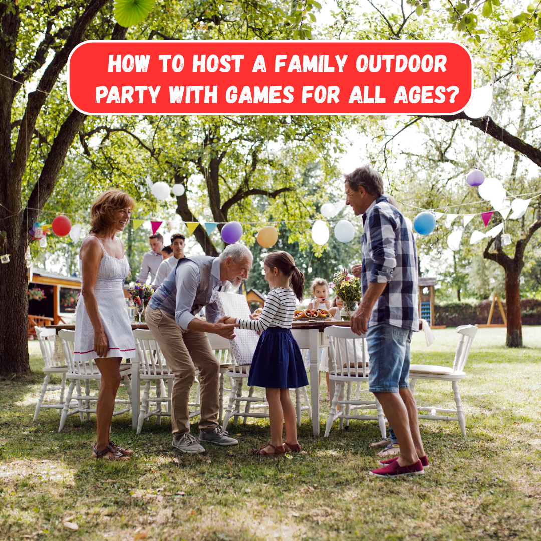 How to Host a Family Outdoor Party With Games for All Ages