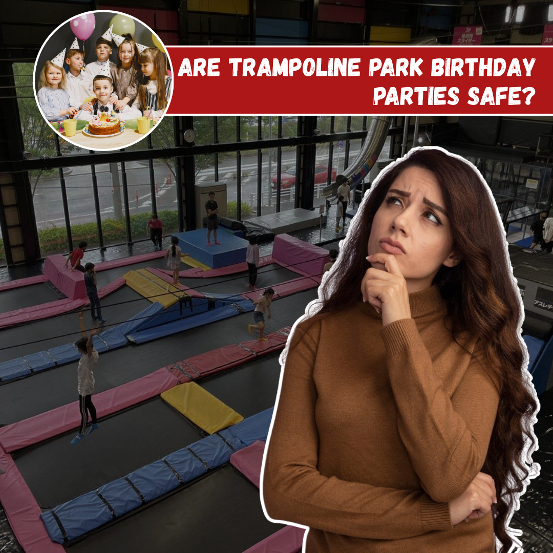 Are Trampoline Park Birthday Parties Safe