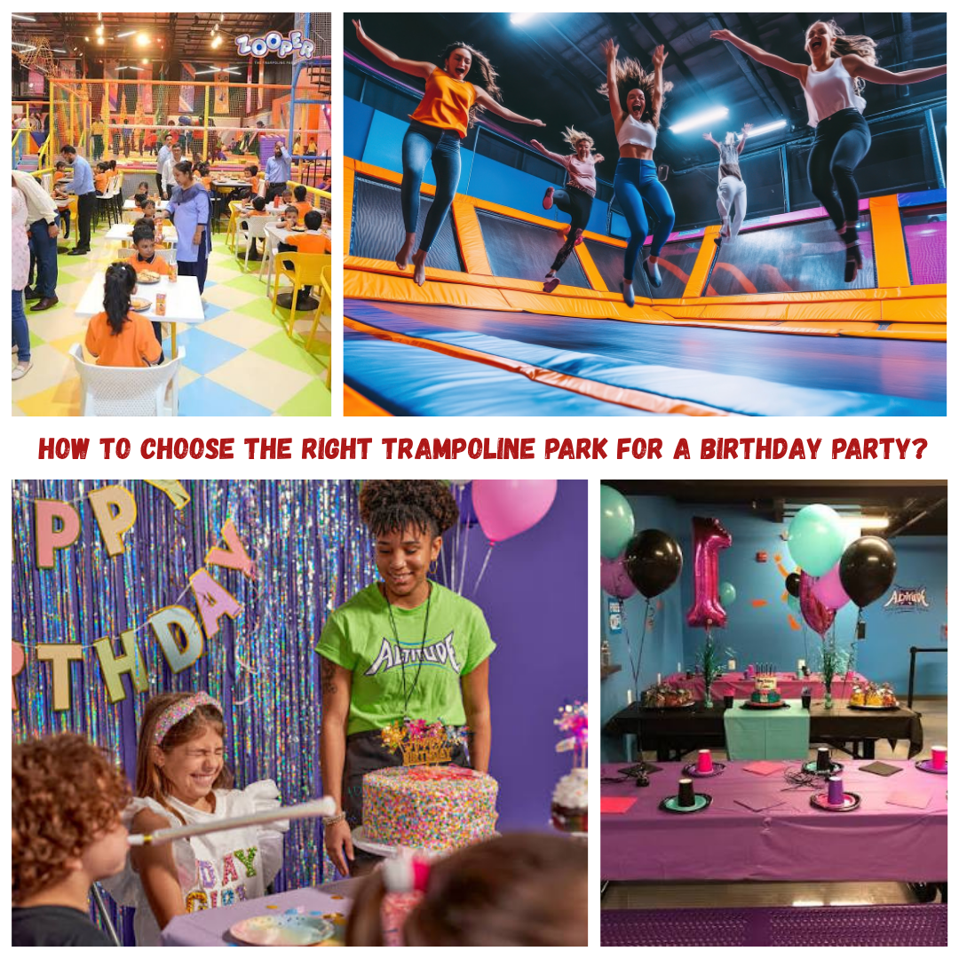 How to Choose the Right Trampoline Park for a Birthday Party
