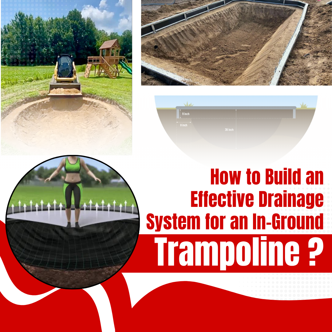 How to Build an Effective Drainage System for an In-Ground Trampoline