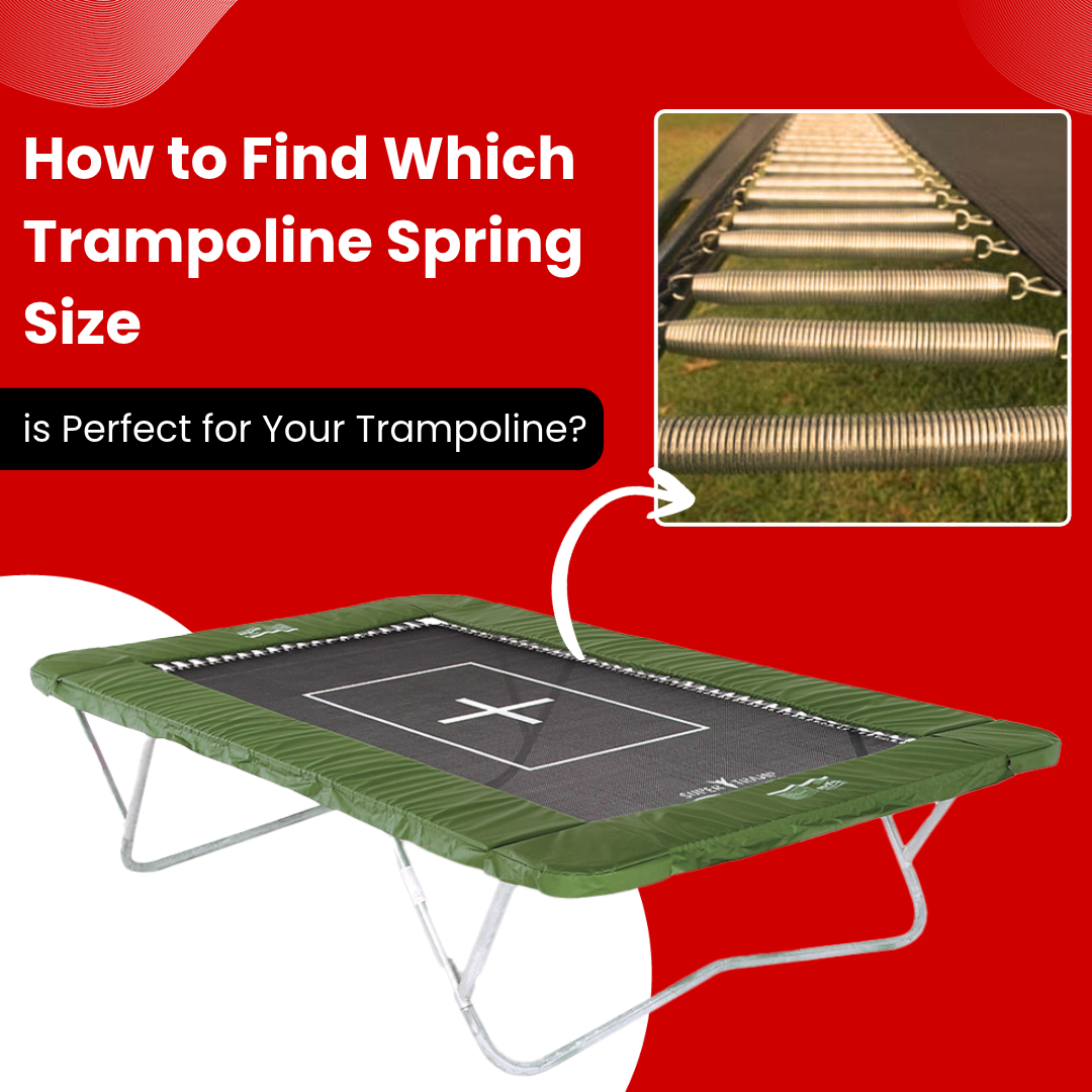 How to Find Which Trampoline Spring Size is Perfect for Your Trampoline